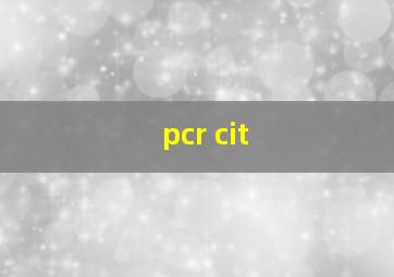 pcr cit